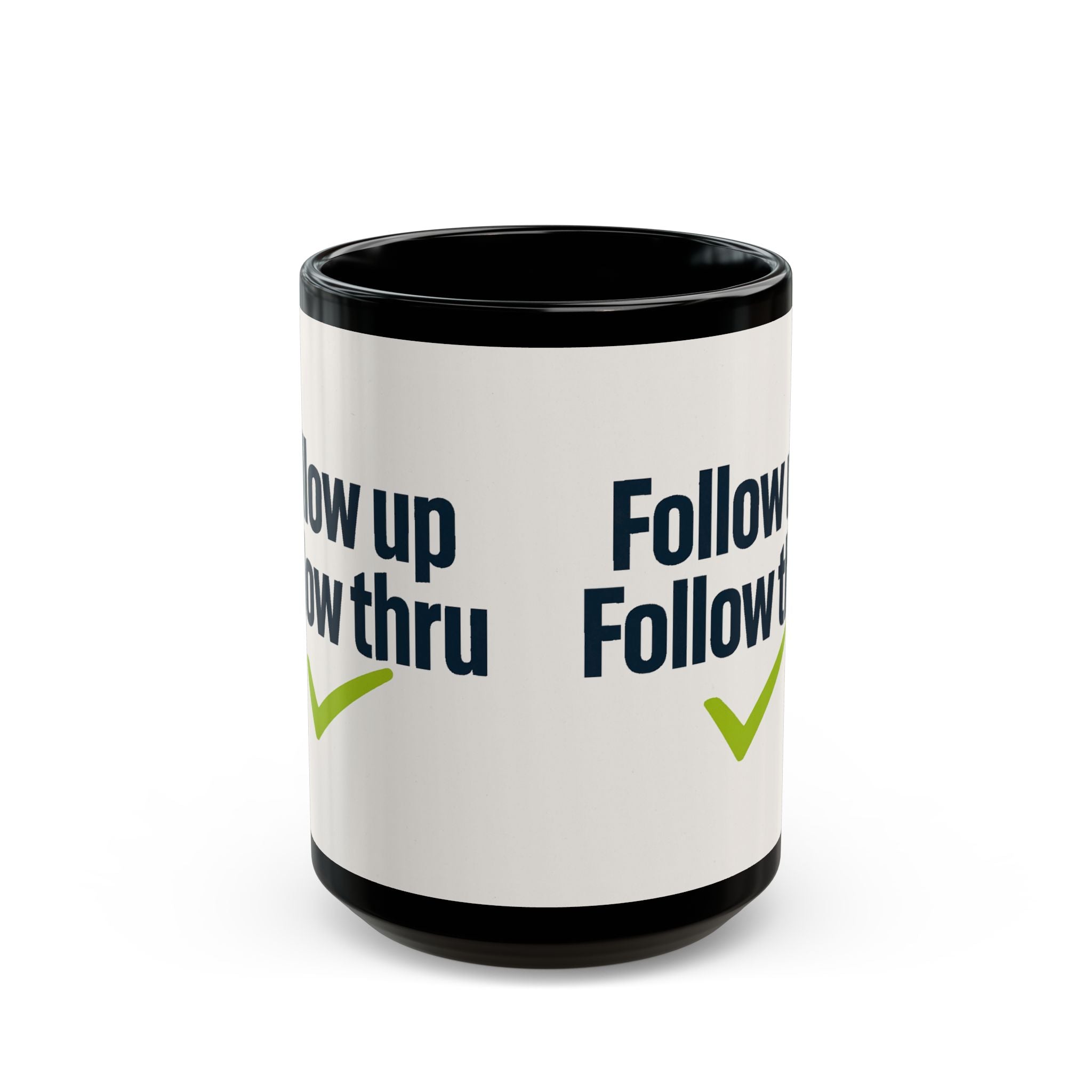 Follow Up Follow Thru Mug – Motivational Coffee Cup with Checkmark