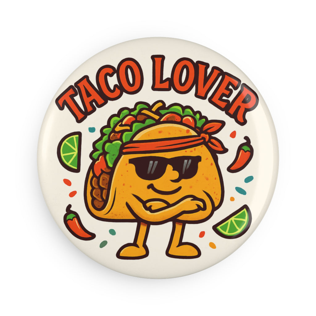 Taco Lover Button Magnet | Round Pinback Magnet