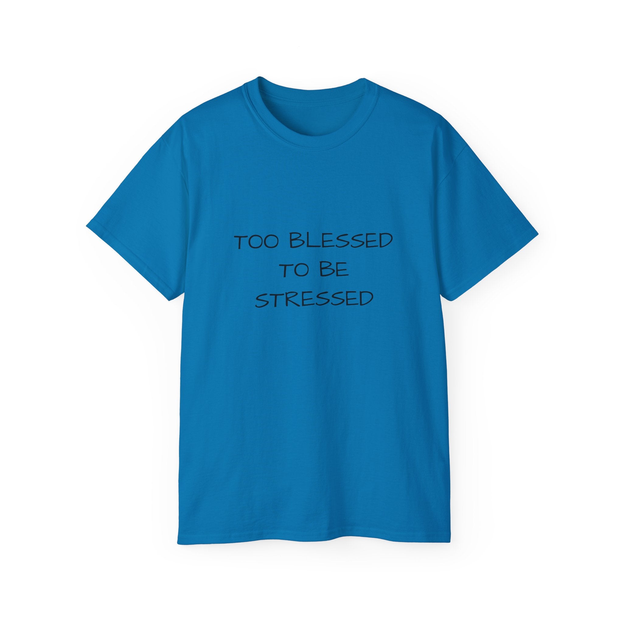 Too Blessed T‑Shirt — 'Too Blessed' Graphic Tee