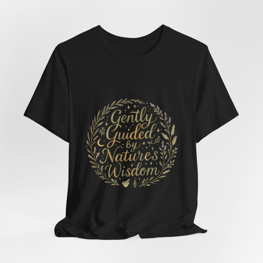 Gently Guided by Nature's Wisdom Tee