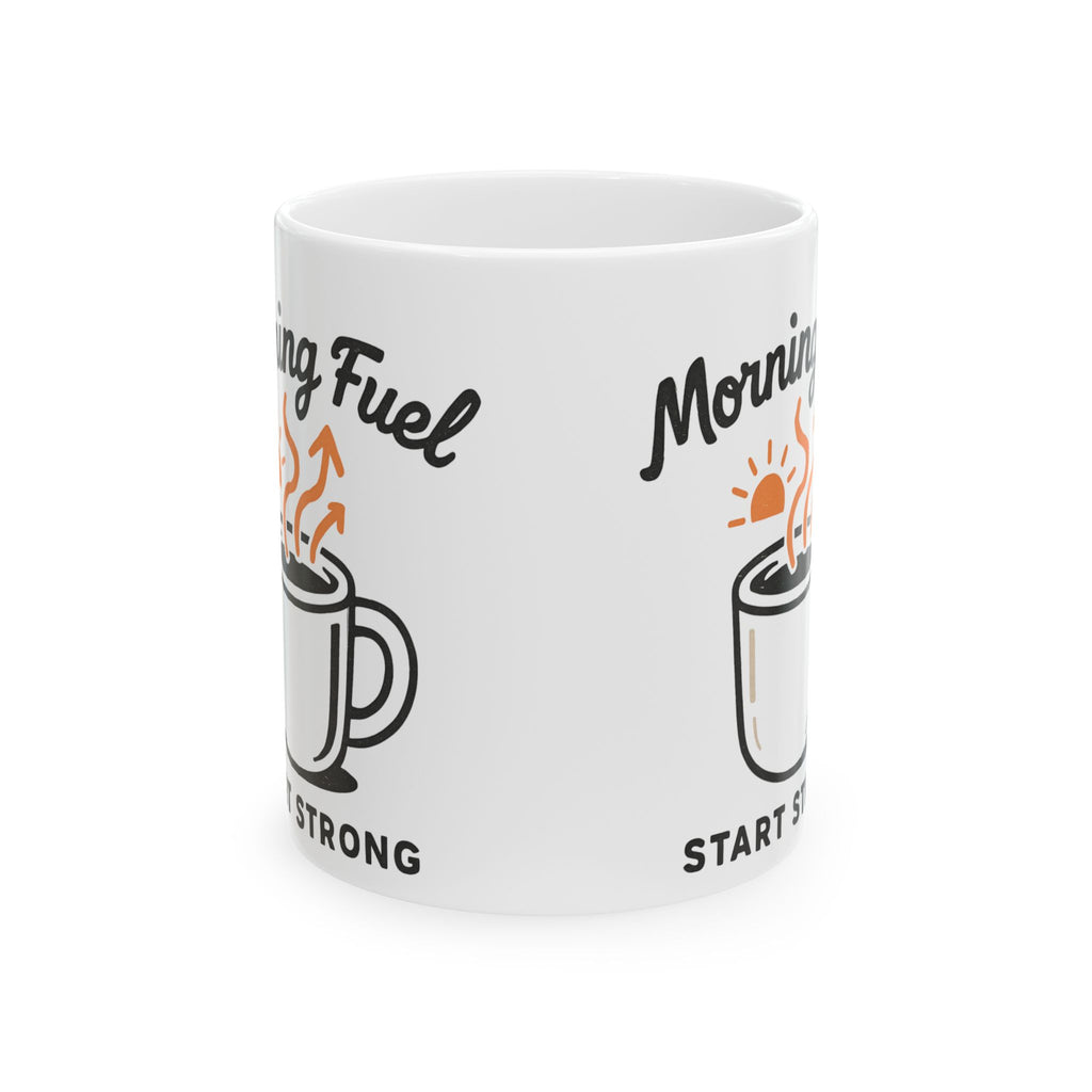 Morning Fuel Ceramic Mug – "Start Strong" Coffee Cup (11oz, 15oz)