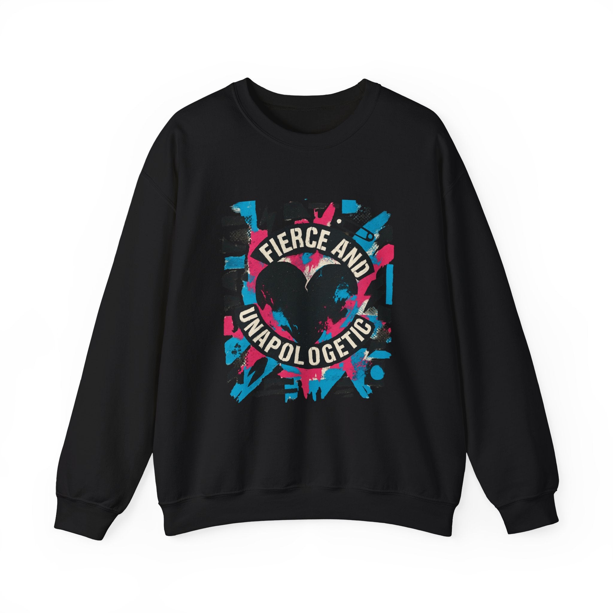 Fierce and Unapologetic Crewneck Sweatshirt
