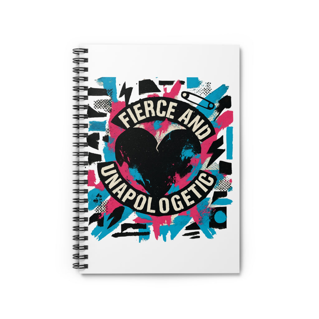 Fierce and Unapologetic Spiral Notebook — Heart Graphic Ruled Journal