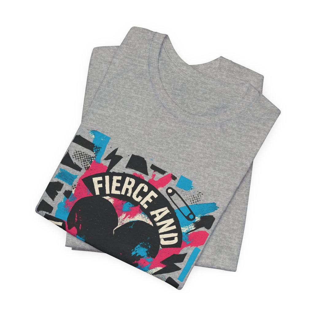 Fierce and Unapologetic Graphic Tee