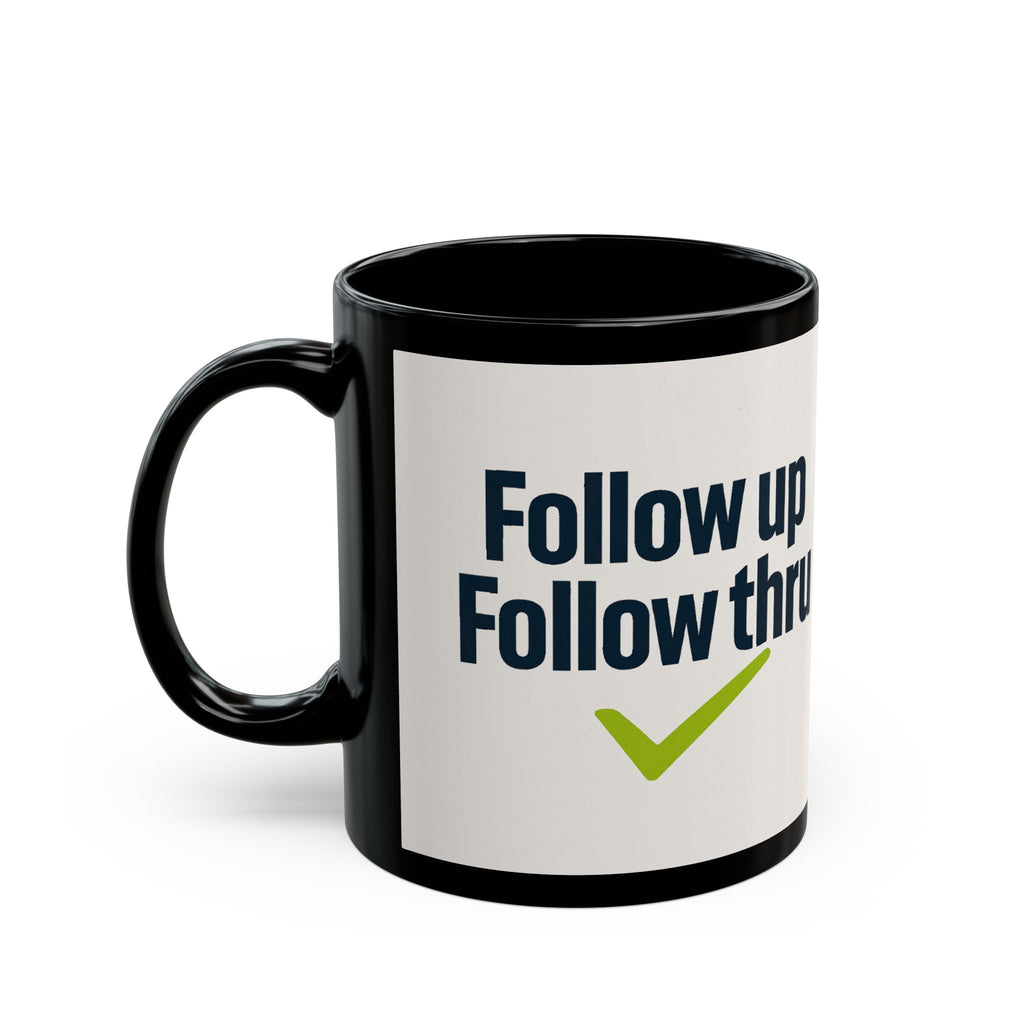 Follow Up Follow Thru Mug – Motivational Coffee Cup with Checkmark
