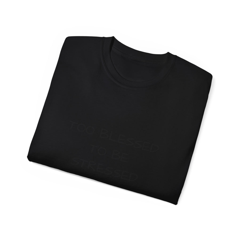Too Blessed T‑Shirt — 'Too Blessed' Graphic Tee