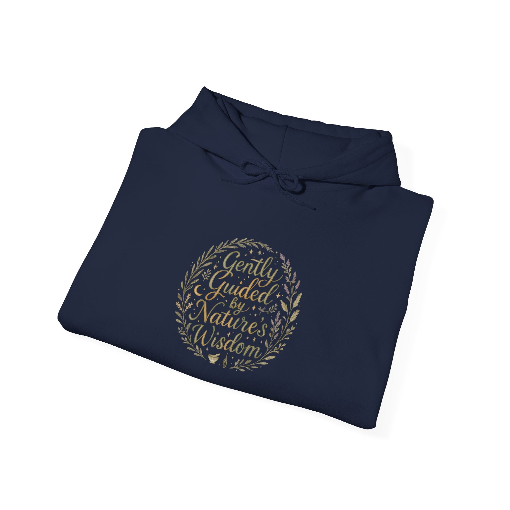 Gently Guided by Nature’s Wisdom Hoodie — Botanical Script Comfort Pullover