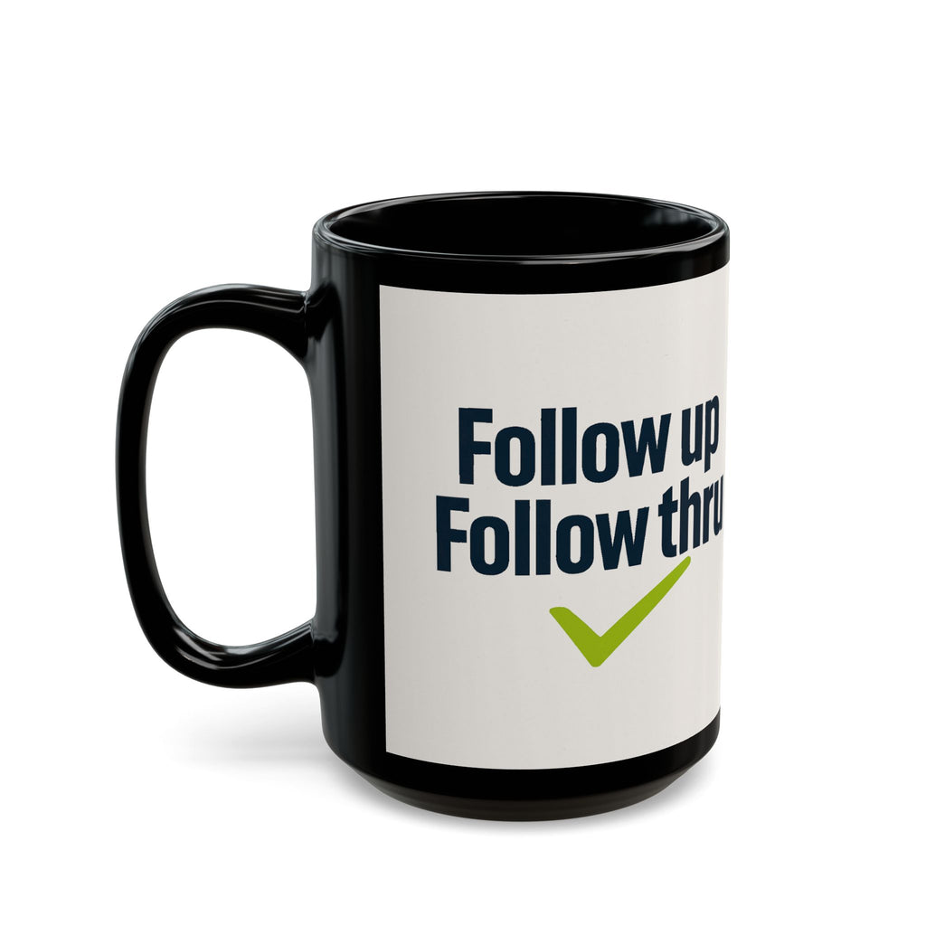 Follow Up Follow Thru Mug – Motivational Coffee Cup with Checkmark