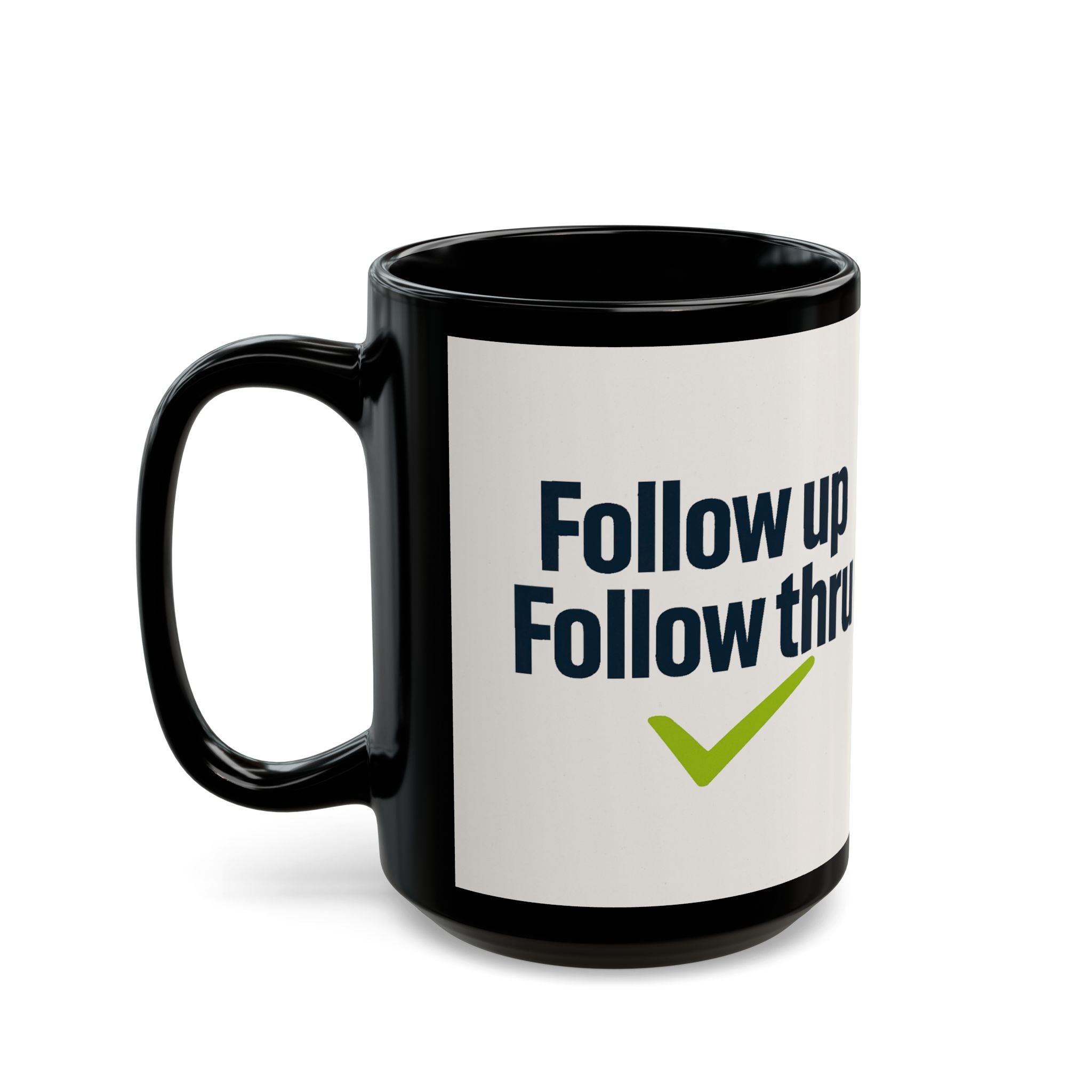 Follow Up Follow Thru Mug – Motivational Coffee Cup with Checkmark