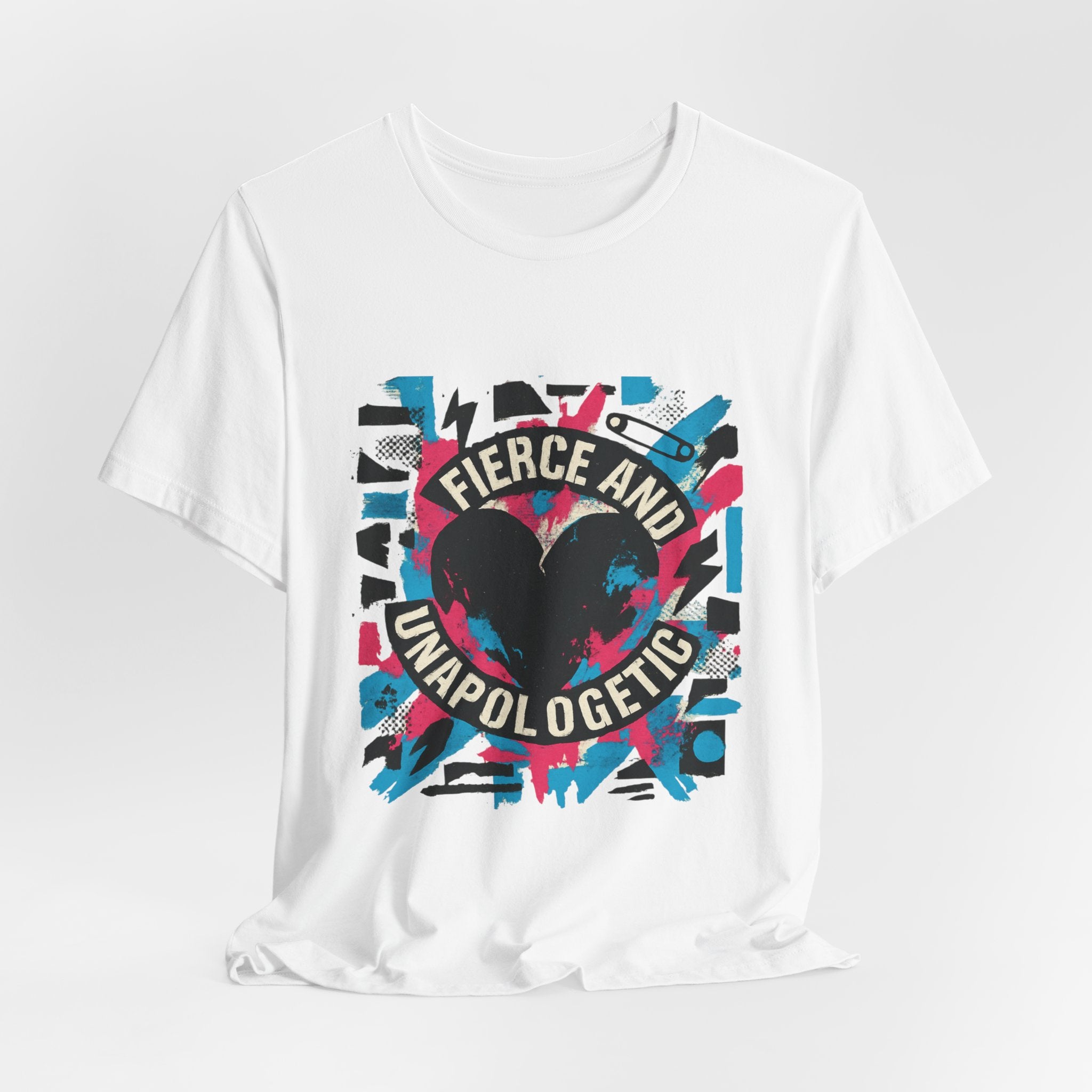 Fierce and Unapologetic Heart T-Shirt