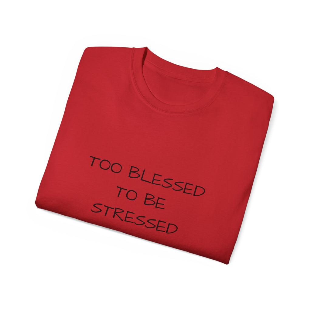 Too Blessed T‑Shirt — 'Too Blessed' Graphic Tee
