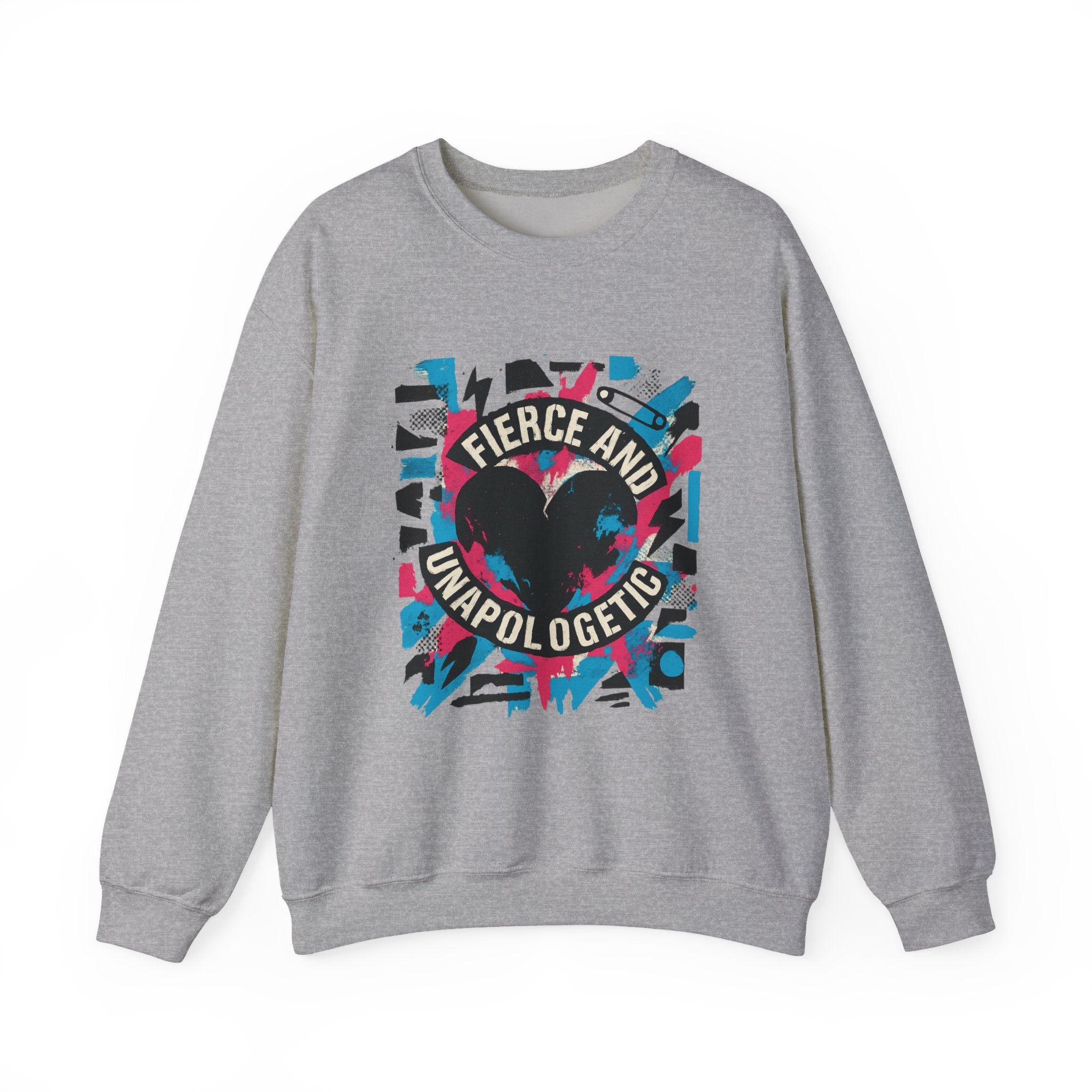 Fierce and Unapologetic Heart Sweatshirt