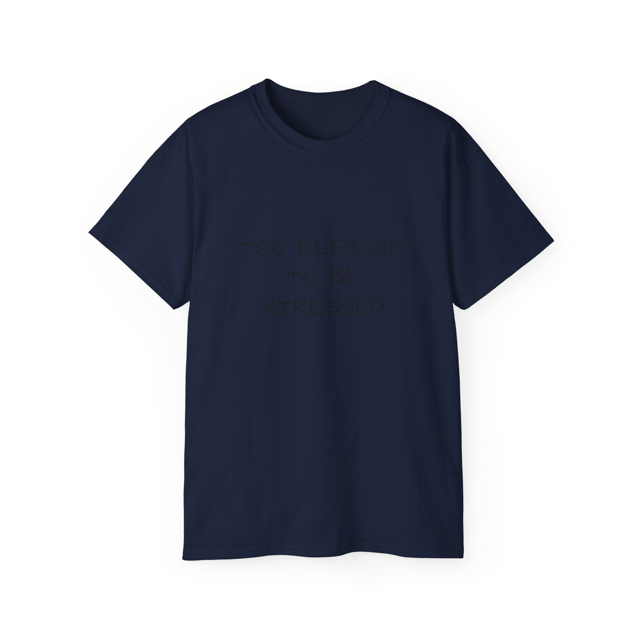 Too Blessed T‑Shirt — 'Too Blessed' Graphic Tee