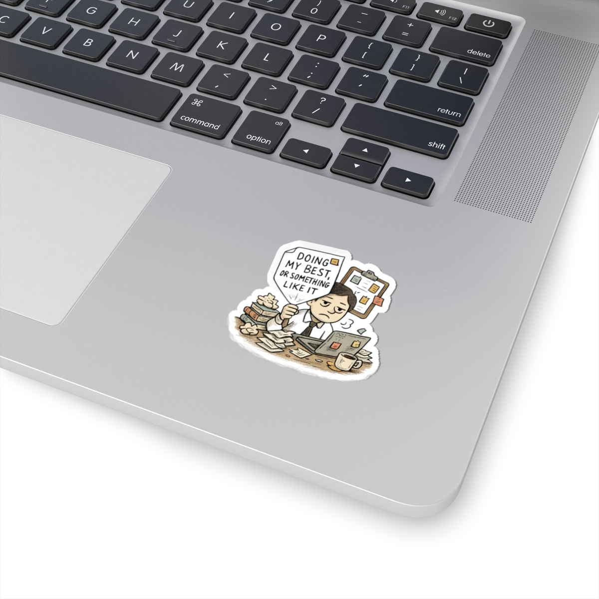 Sticker — "Doing My Best (Or Something Like It)" Cute Relatable Office Laptop Sticker