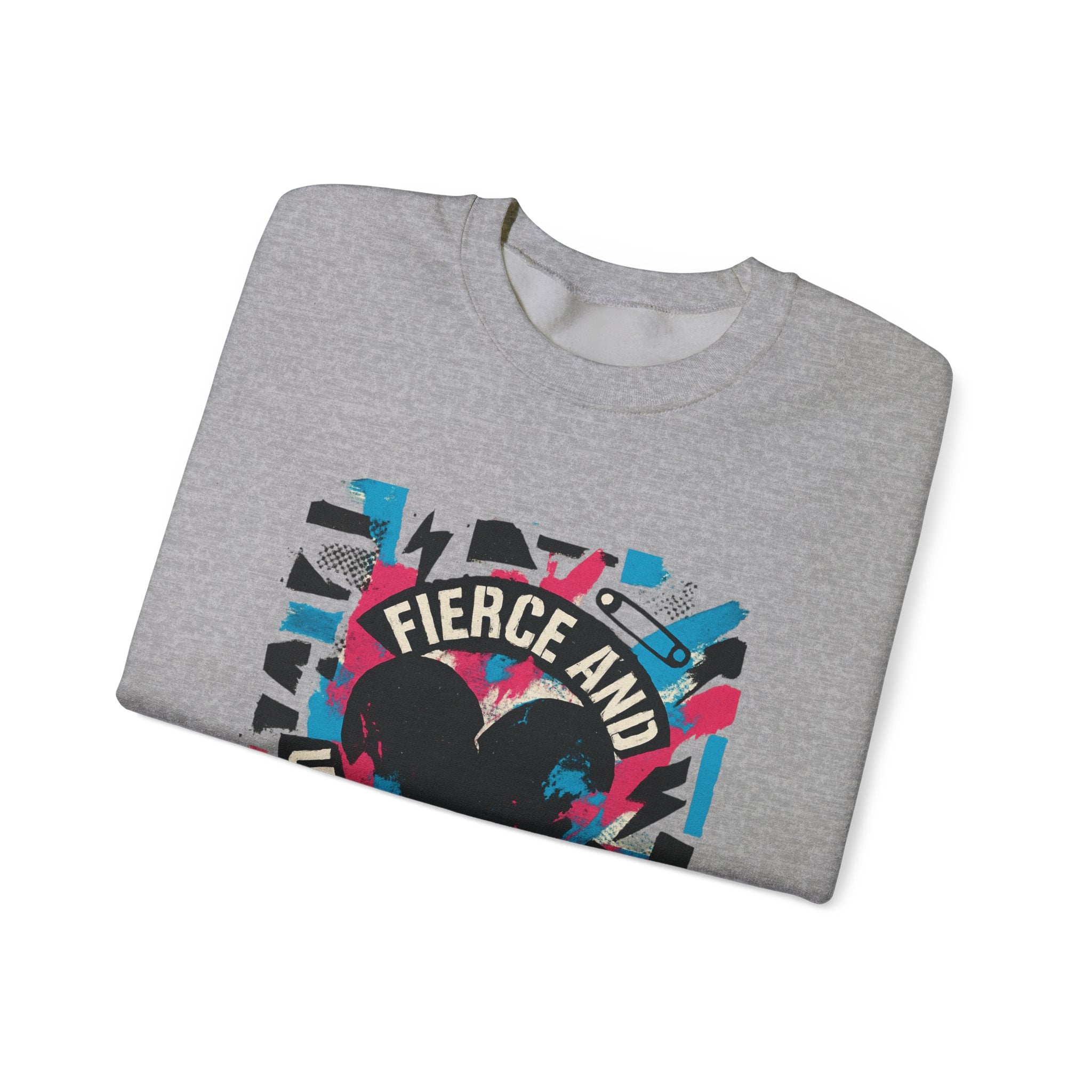 Fierce and Unapologetic Heart Sweatshirt