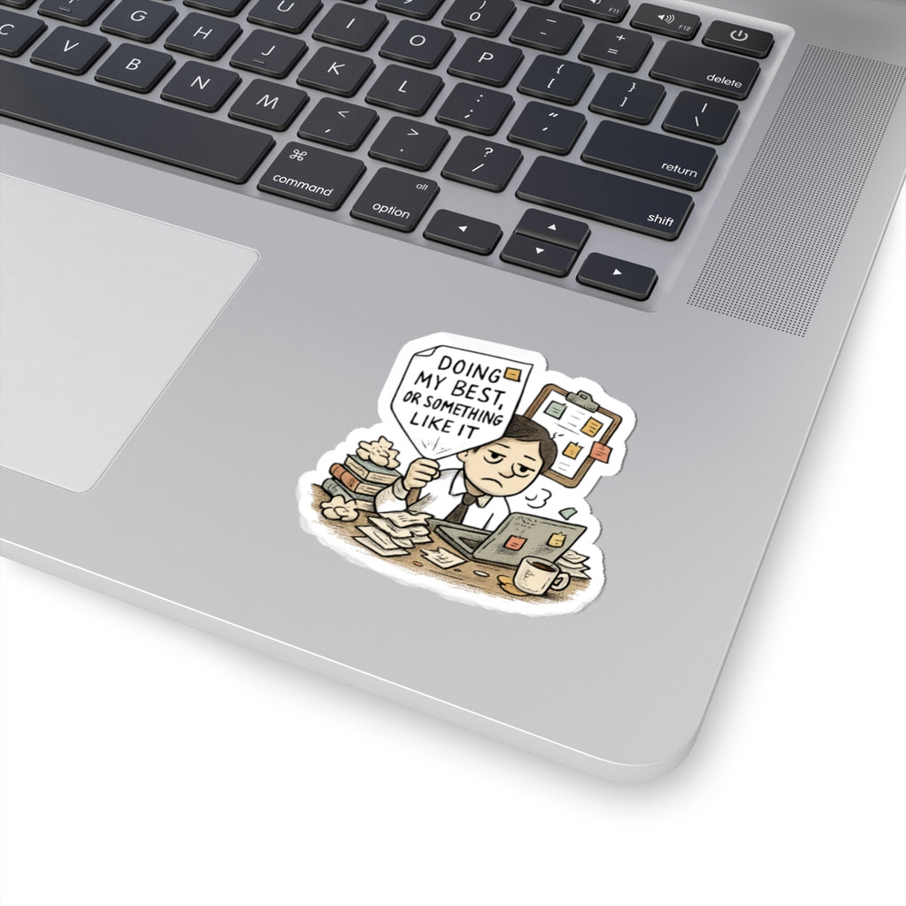 Sticker — "Doing My Best (Or Something Like It)" Cute Relatable Office Laptop Sticker