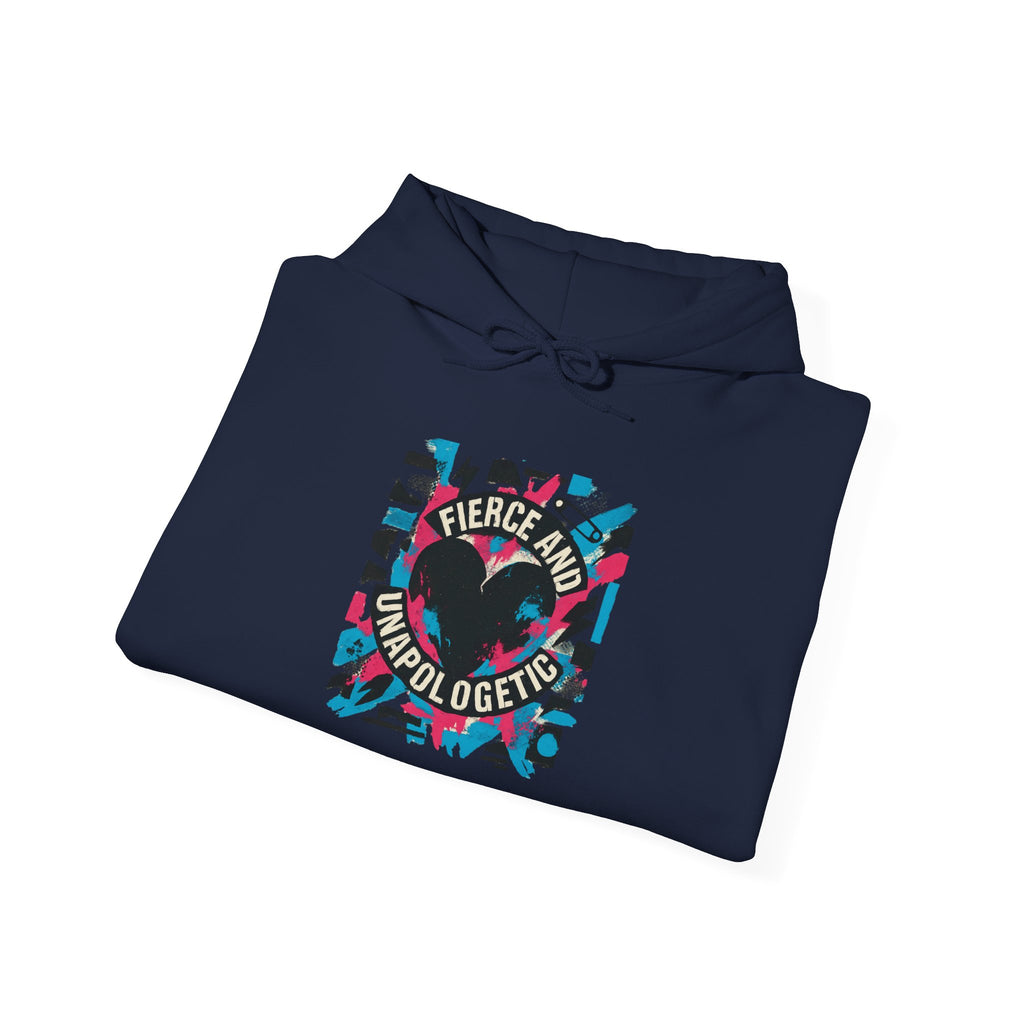 Hoodie — "Fierce and Unapologetic" Heart Graphic Pullover