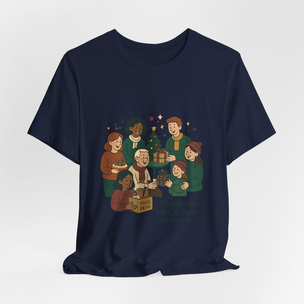 Together We Can Make a Difference Tee — Community Giving Holiday T-Shirt