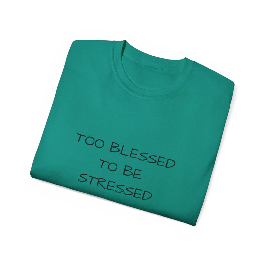 Too Blessed T‑Shirt — 'Too Blessed' Graphic Tee