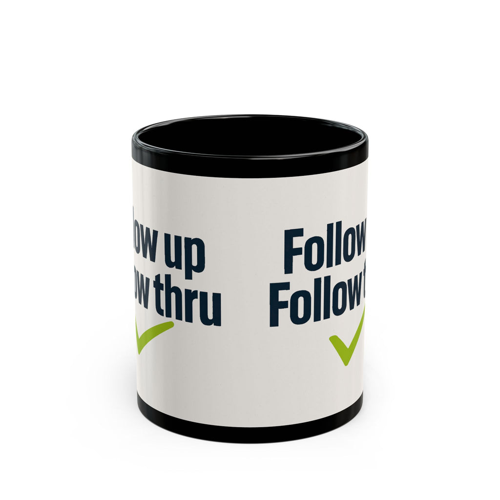 Follow Up Follow Thru Mug – Motivational Coffee Cup with Checkmark