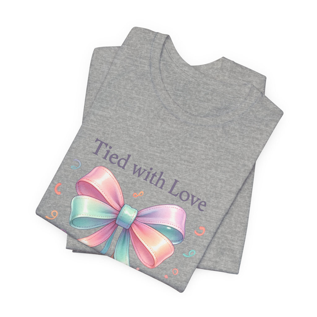 T-Shirt — "Tied with Love" Pastel Ribbon Gift Graphic Tee
