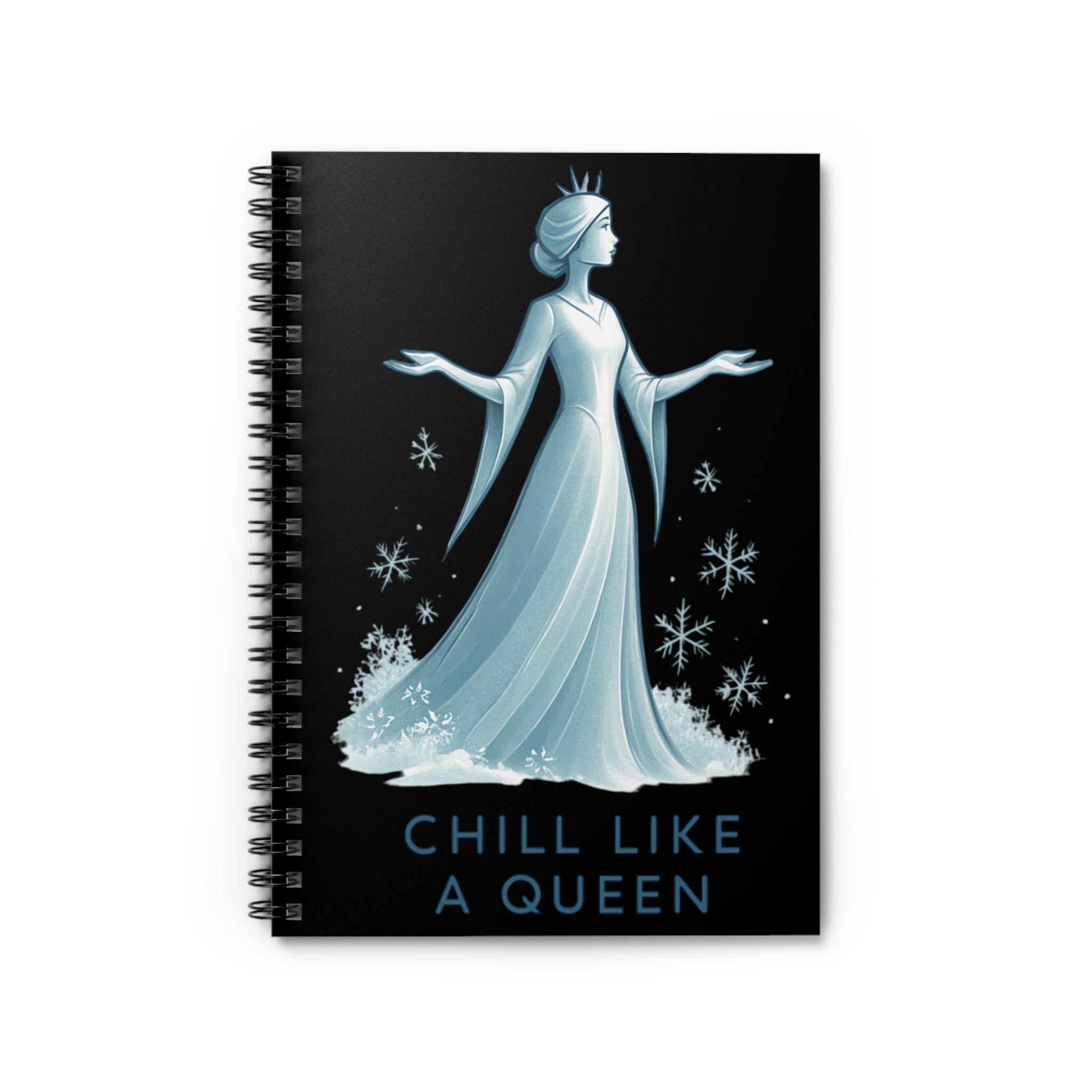 Chill Like a Queen Spiral Notebook – Icy Snow Queen Ruled Journal