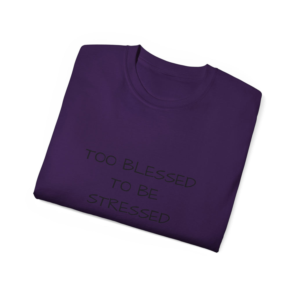 Too Blessed T‑Shirt — 'Too Blessed' Graphic Tee