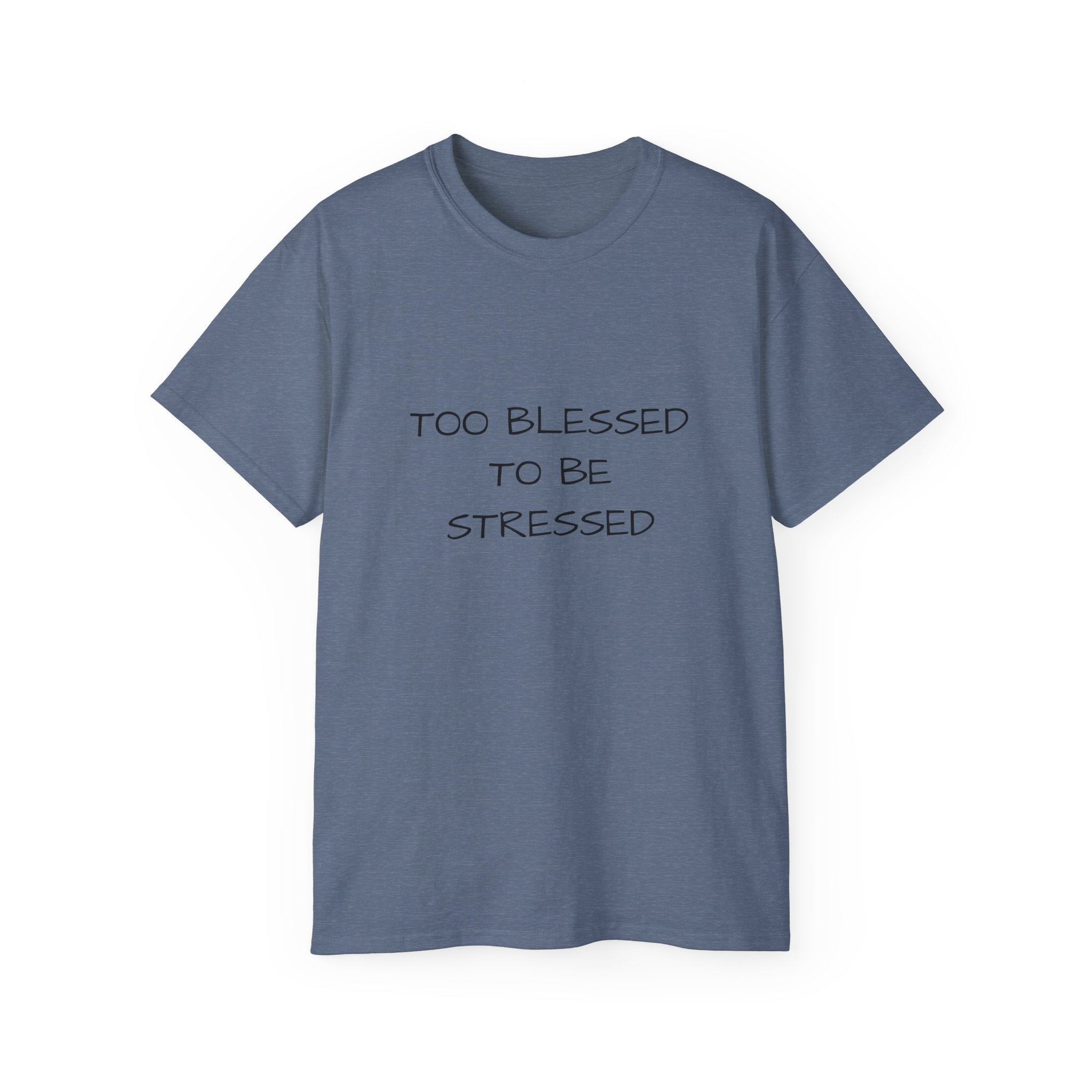 Too Blessed T‑Shirt — 'Too Blessed' Graphic Tee