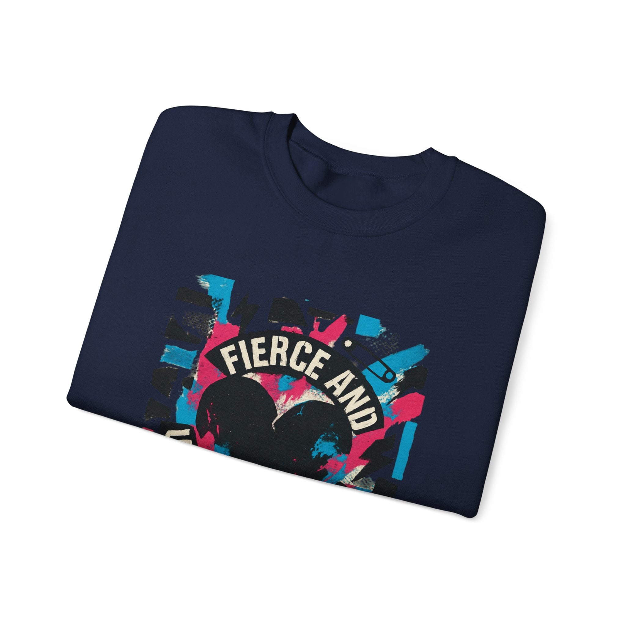Fierce and Unapologetic Crewneck Sweatshirt