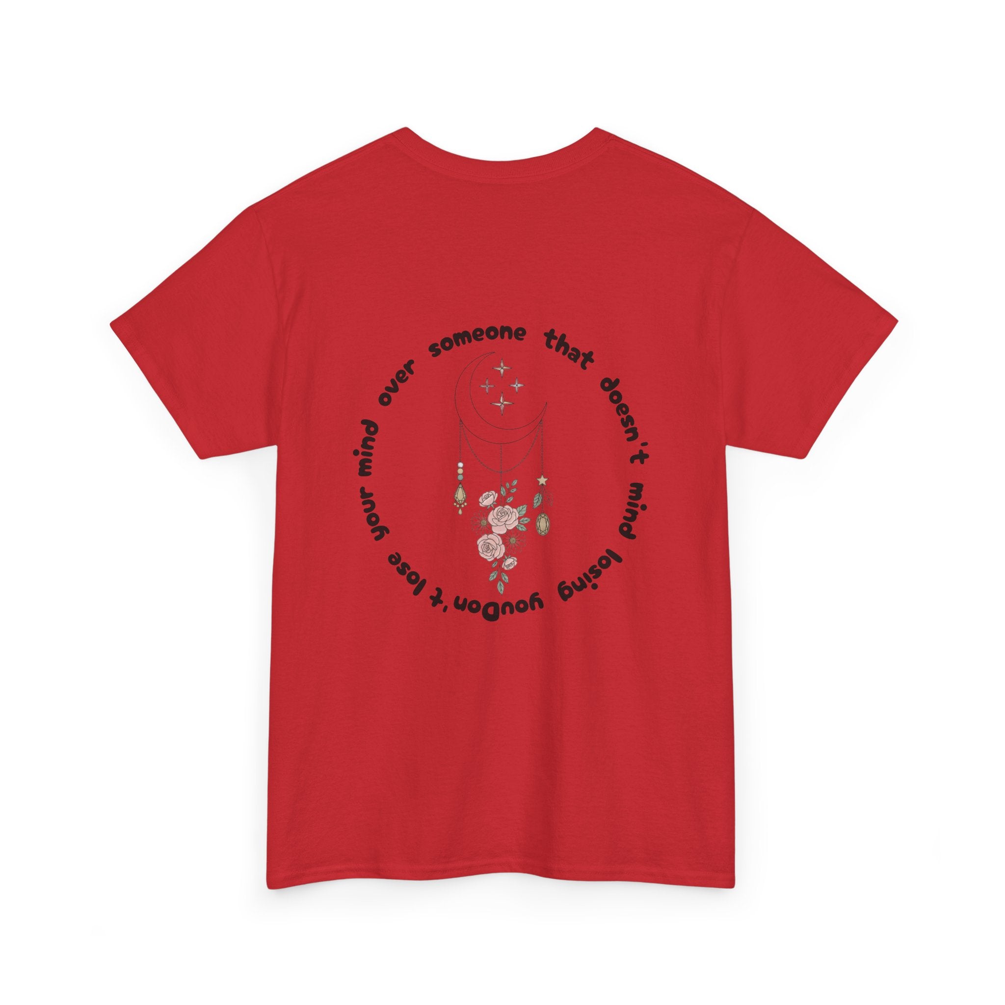 T-Shirt — "Someone That Doesn’t Mind Losing You" Floral Graphic Tee