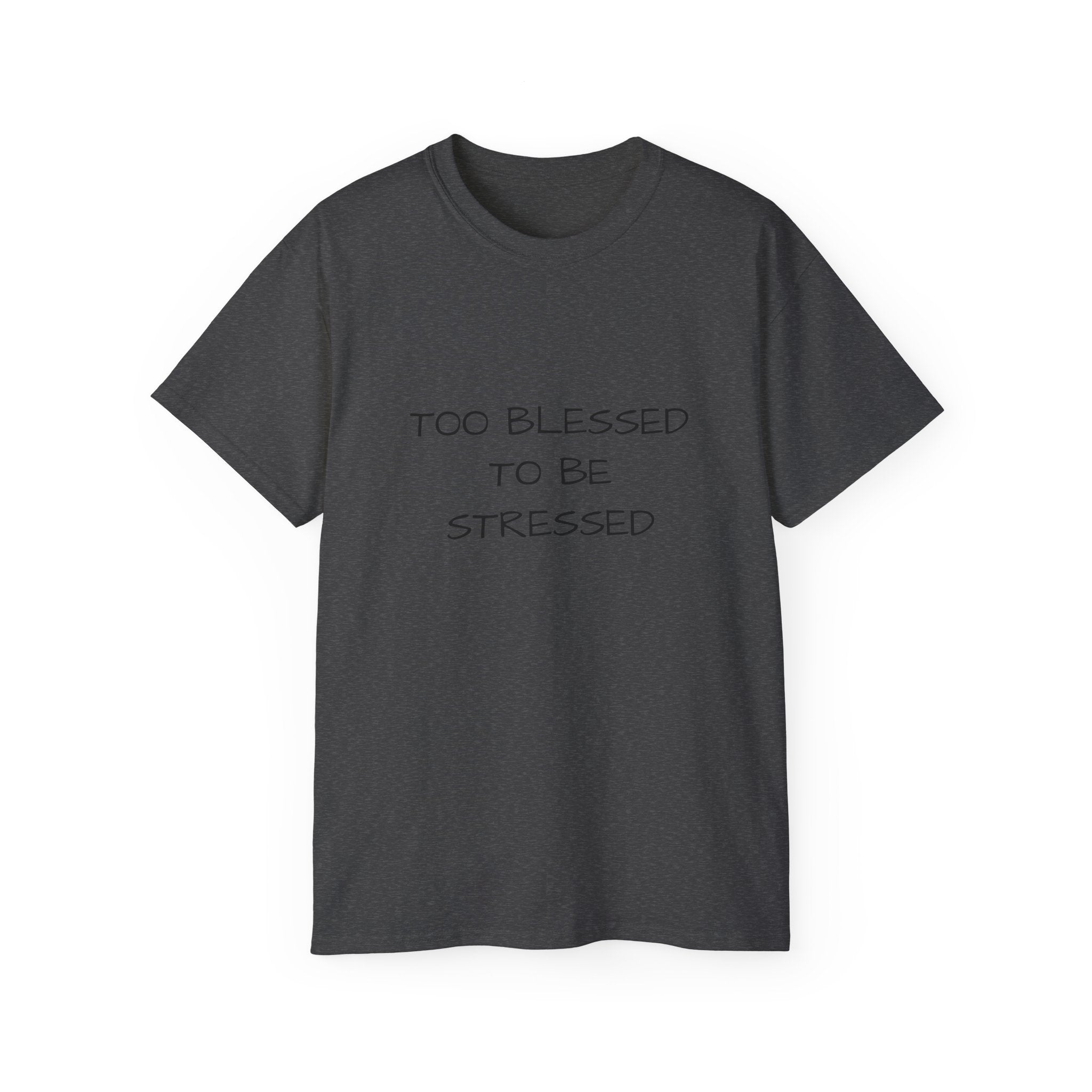 Too Blessed T‑Shirt — 'Too Blessed' Graphic Tee