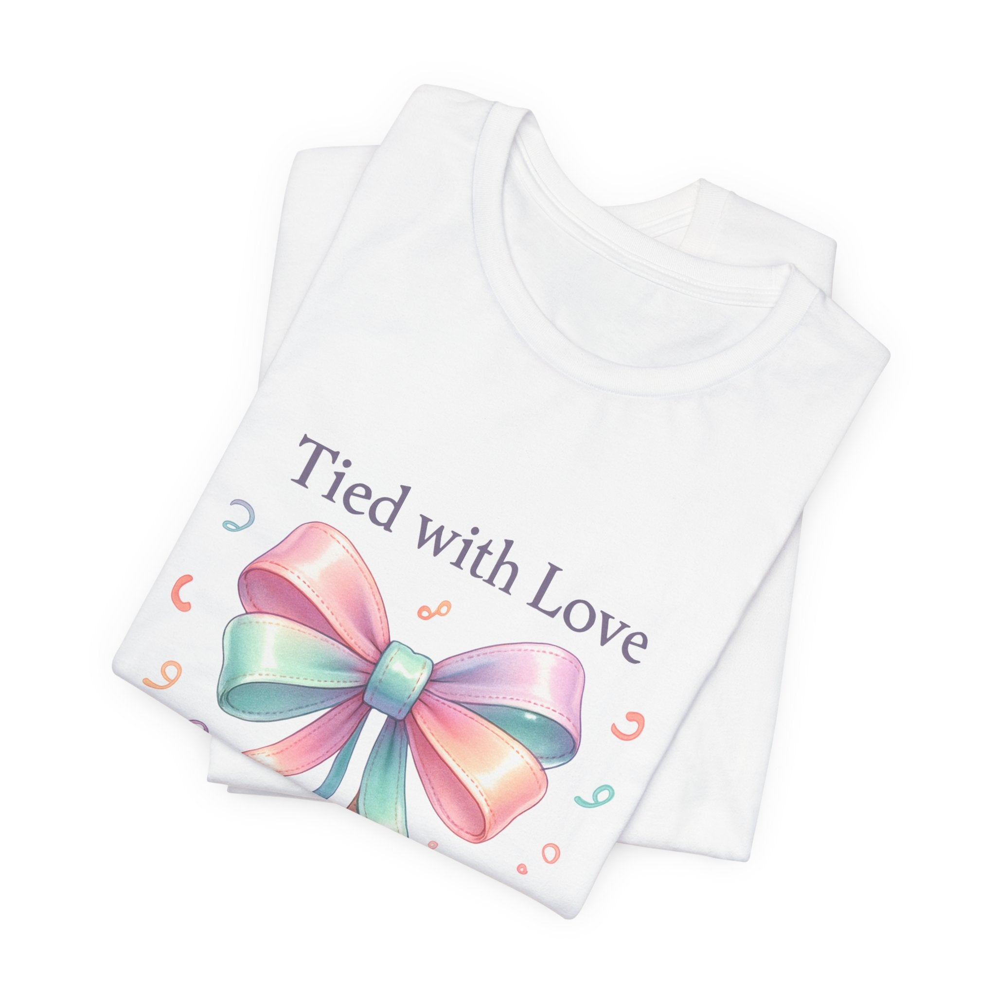 T-Shirt — "Tied with Love" Pastel Ribbon Gift Graphic Tee