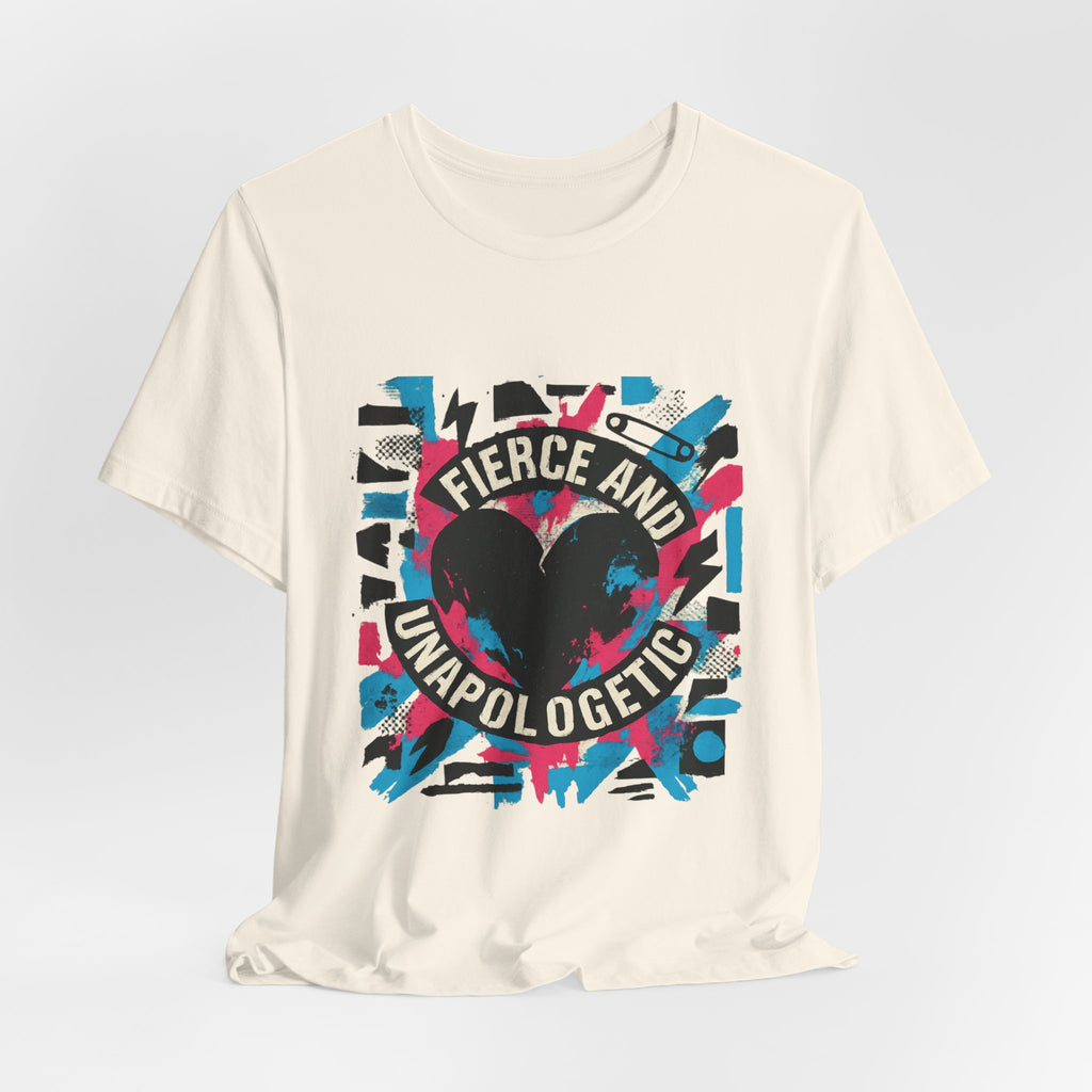 Fierce and Unapologetic Graphic Tee