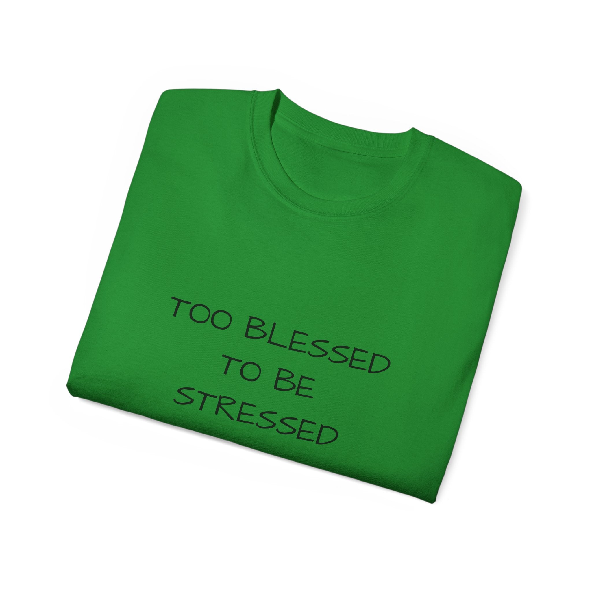 Too Blessed T‑Shirt — 'Too Blessed' Graphic Tee