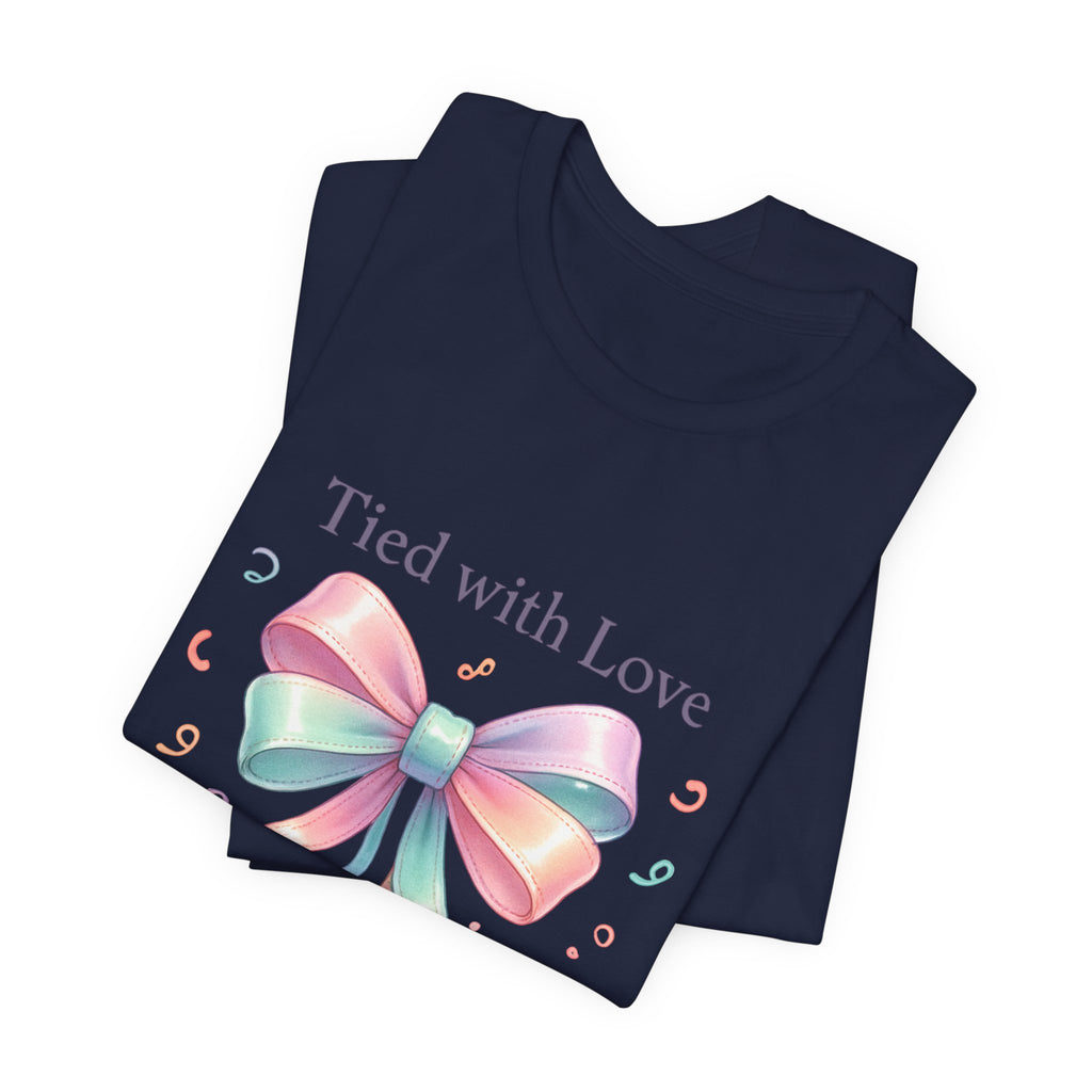 T-Shirt — "Tied with Love" Pastel Ribbon Gift Graphic Tee