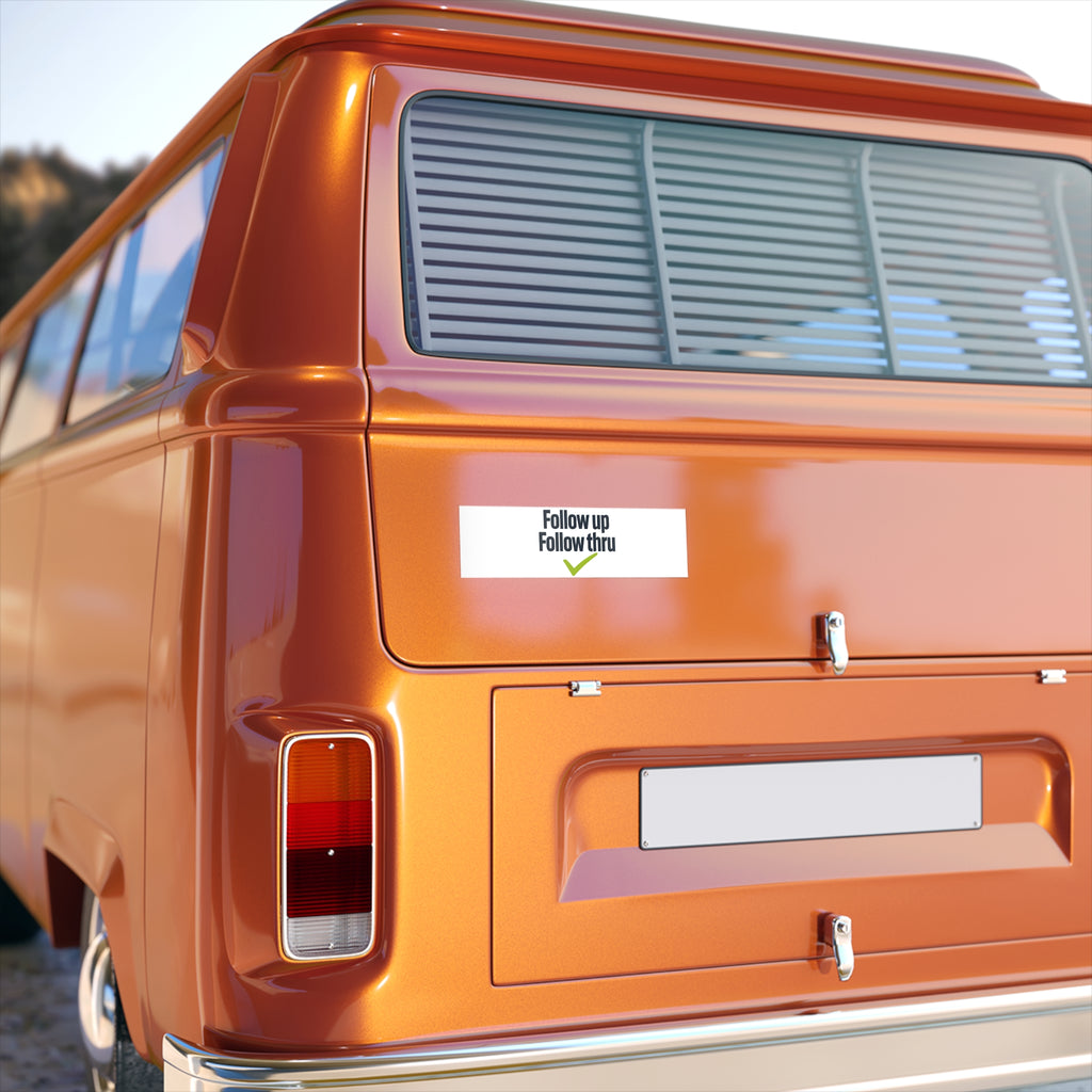 Follow up Follow thru Bumper Sticker | Motivational Checklist decal