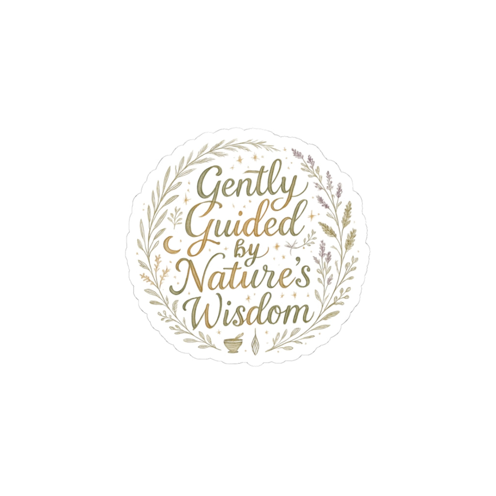 Gently Guided by Nature’s Wisdom - Round Floral Kiss-Cut Sticker